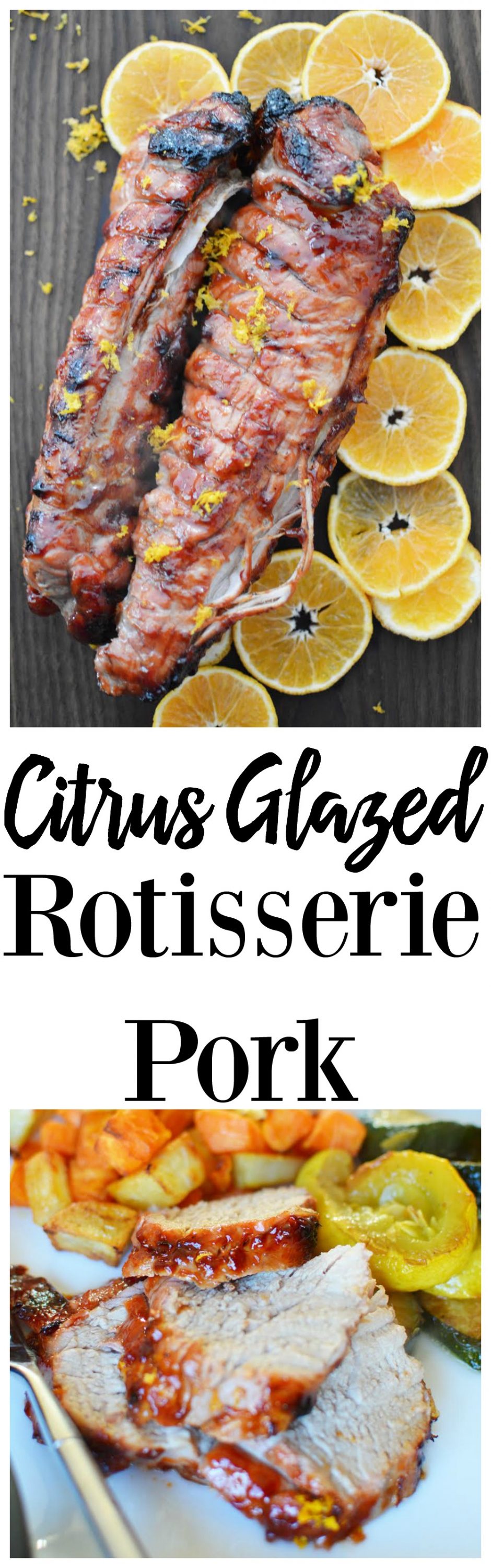 Citrus Glazed Rotisserie Pork Recipe | Foodie Father